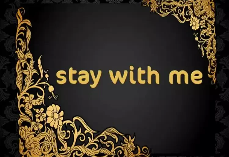 معنى كلمه stay with me in 2023